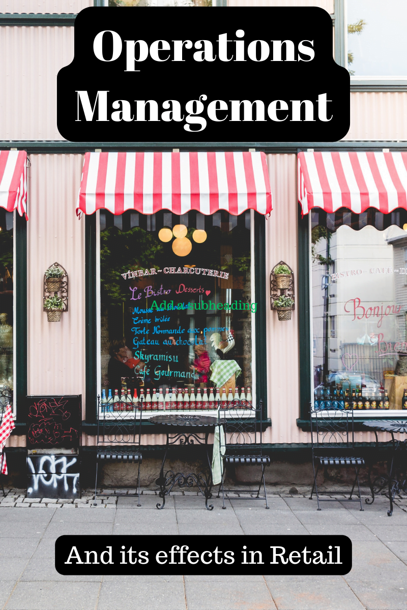 Operations Management and its effects on Retail Businesses